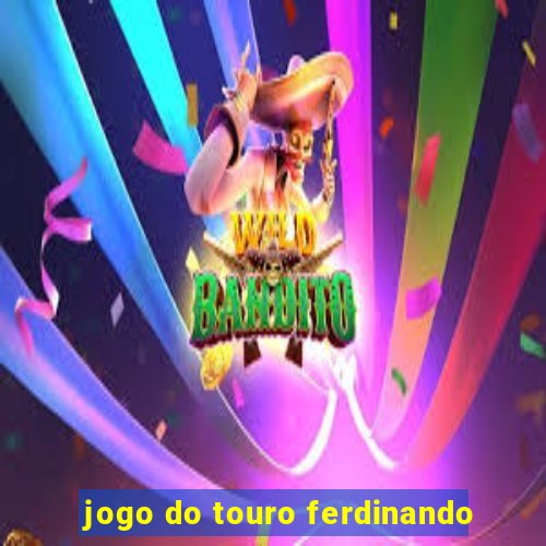 jogo do touro ferdinando